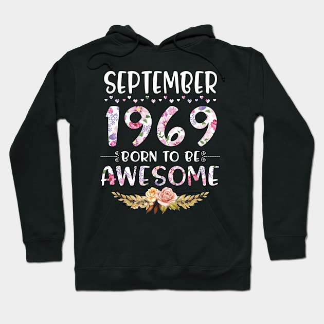 Happy Birthday 51 Years old to me you nana mommy daughter September 1969 Born To Be Awesome Hoodie by joandraelliot